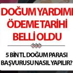 Doğum yardımı ve e-devlet ekranı için talep koşulları | Mayıs 2025’te doğumdaki yardım ne zaman yatacak? 5000 TL TL doğum parası nasıl alınır? Bakan Göktaş hikayeyi açıkladı!