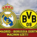 Real Madrid 3 – 2 Borussia Dortmund Maçlarının Sonuçları